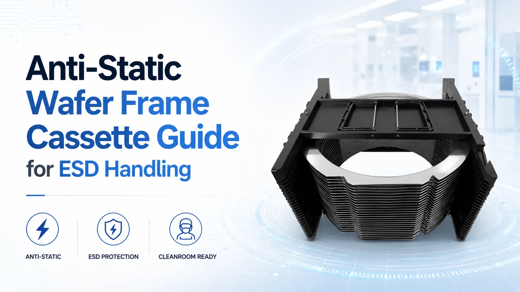 Anti-Static Wafer Frame Cassette Guide for ESD Handling